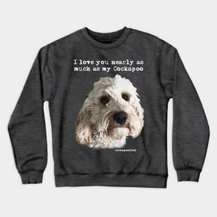 Cockapoo Love Crewneck Sweatshirt